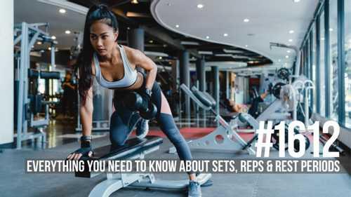 Everything You Need to Know About Sets, Reps & Rest Periods