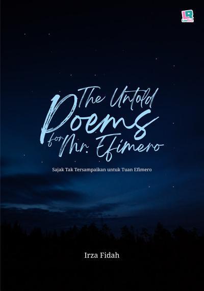 The Untold Poems for Mr. Efimero