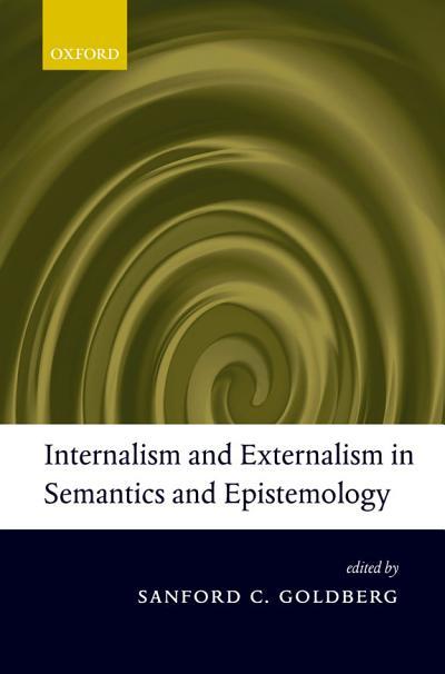 Internalism and Externalism in Semantics and Epistemology