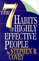 The Seven Habits of Highly Effective People