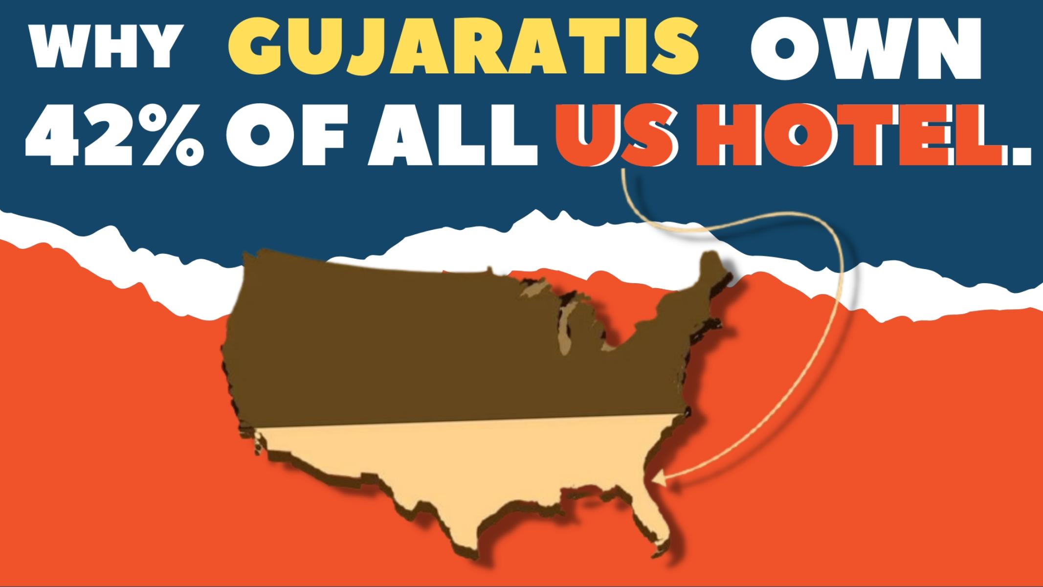  WHY GUJARATIS OWN 42% OF ALL US HOTEL.   