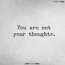 3. Be More Than Your Thoughts