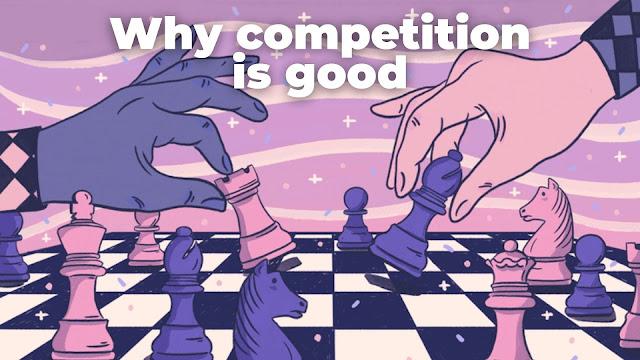 5 Important Reasons Why Competition Is Good For Your Business [Benefits of Competition]