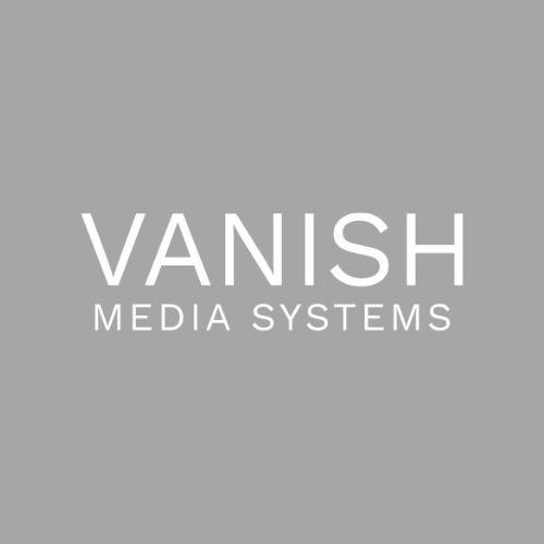 Vanish media systems