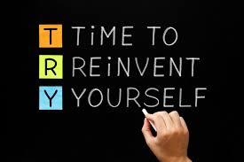 How To Reinvent Yourself