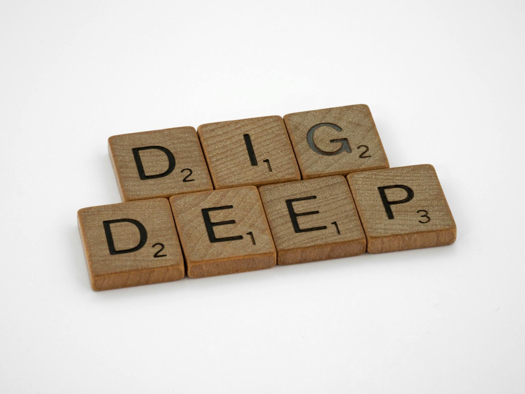 Dig Deep