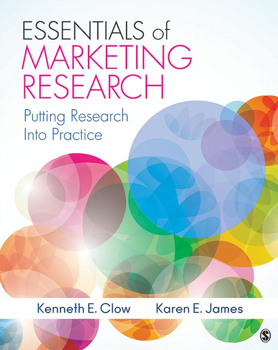 Essentials of Marketing Research: Putting Research Into Practice by Kenneth E. Clow and Karen E. James