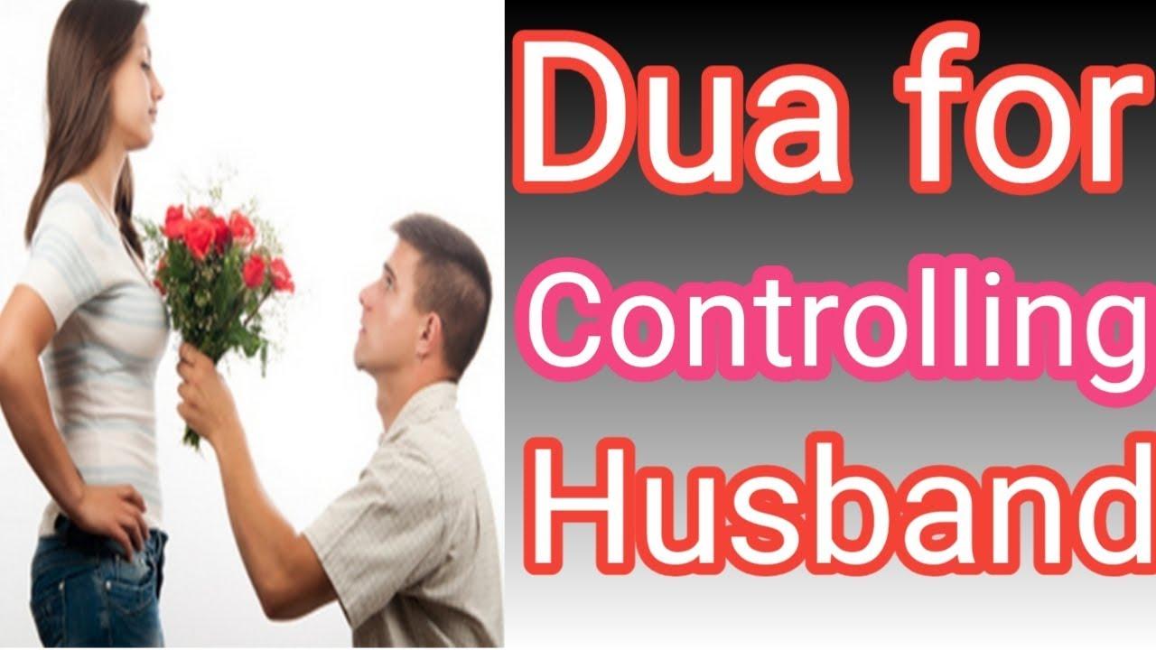 Dua and Wazifa For Control Husband - Dua for Controlling Husband
