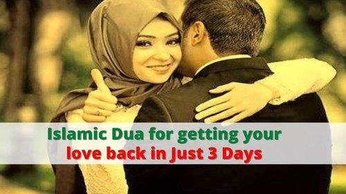 Dua For Love Back - Get Lost Love Back in 3 Days
