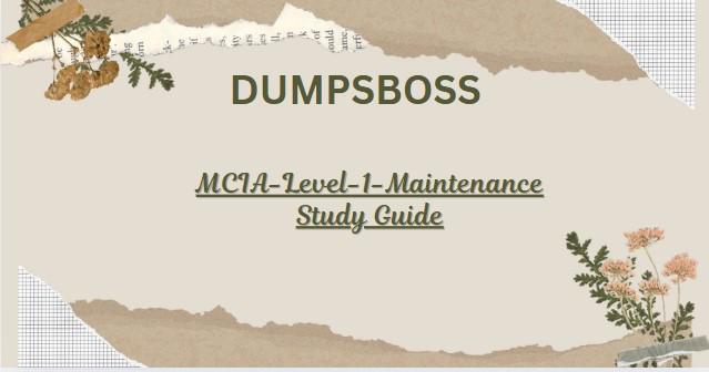 DumpsBoss MCIALevel1Maintenance Dumps PDF – Your Key to Success