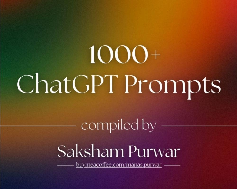 1000+ ChatGPT Prompts