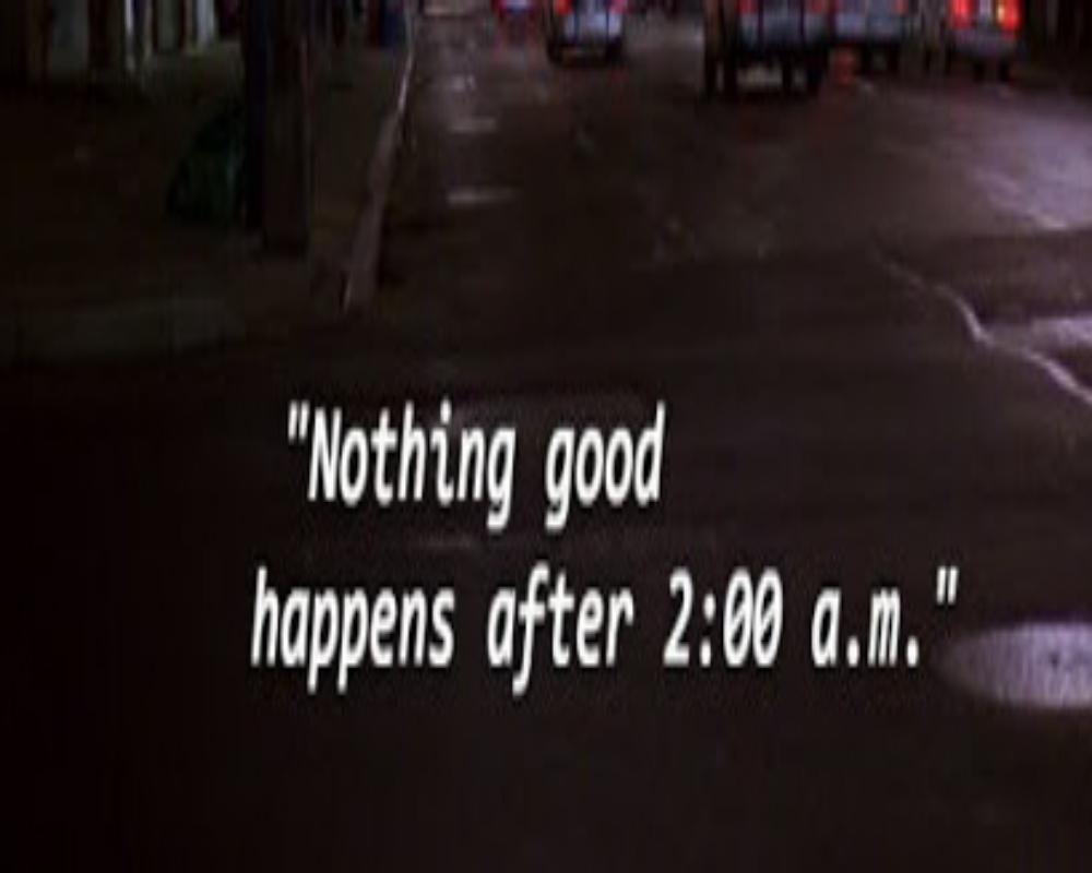 #4 Nothing Good Happens After 2 Am