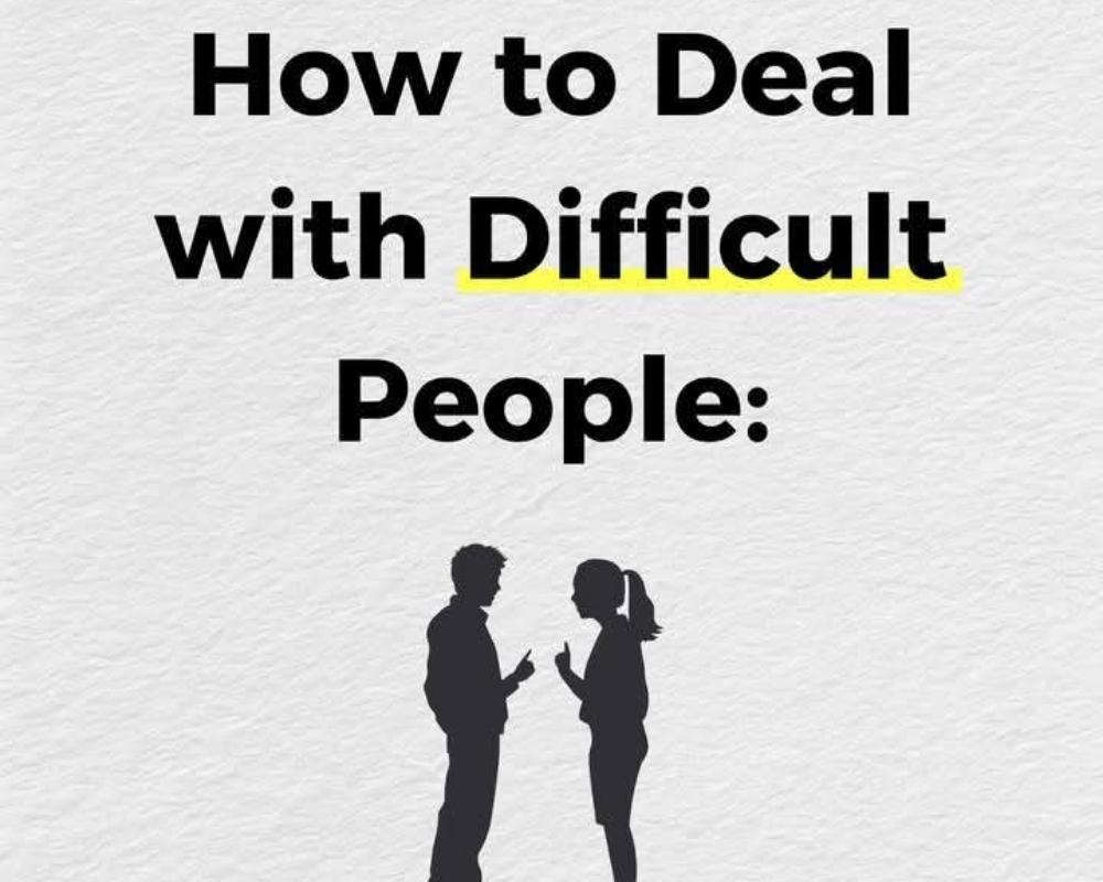 How to deal with difficult people' 