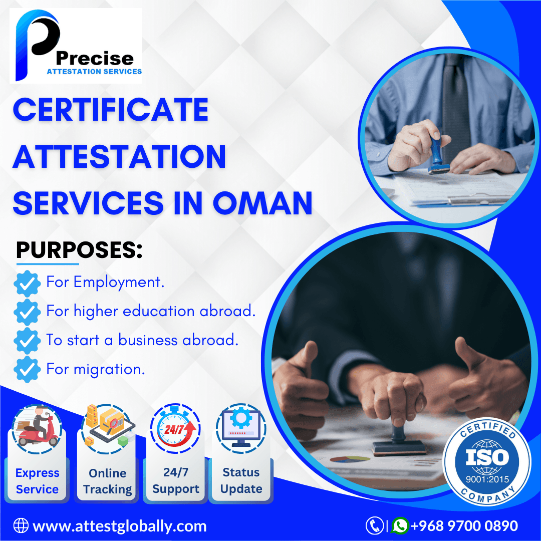 A Comprehensive Guide to Certificate Attestation in Oman