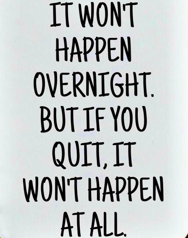 NOTHING IS IMPOSSIBLE TIL YOU QUIT.