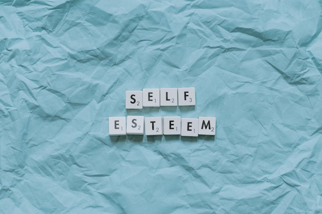 You Don't Need To Work On Your Self-Esteem