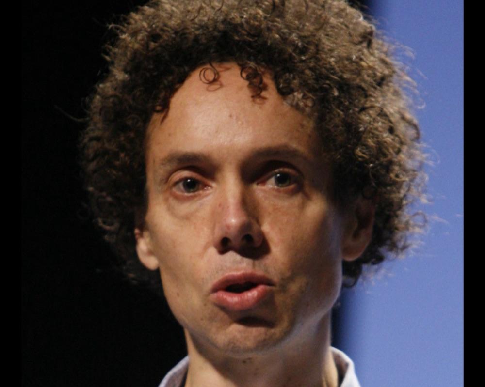 MALCOLM GLADWELL