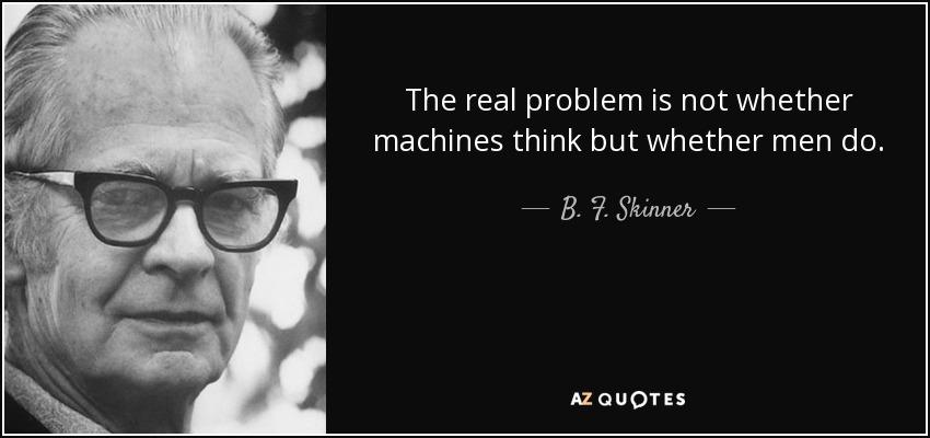 B.F. SKINNER