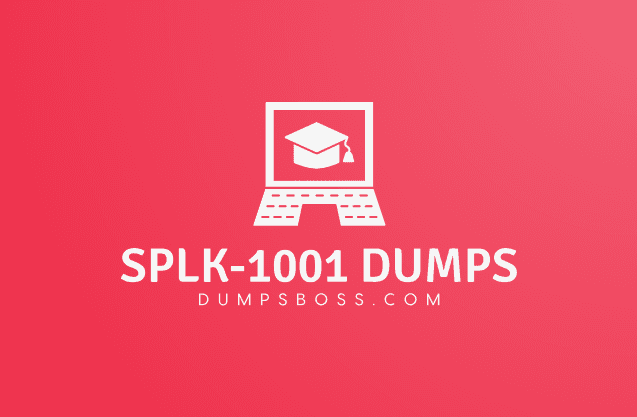 DumpsBoss SPLK-1001 Dumps: Your Reliable Shortcut to Exam Success.