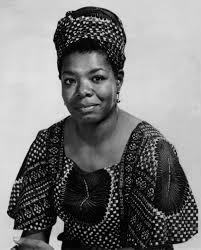 MAYA ANGELOU