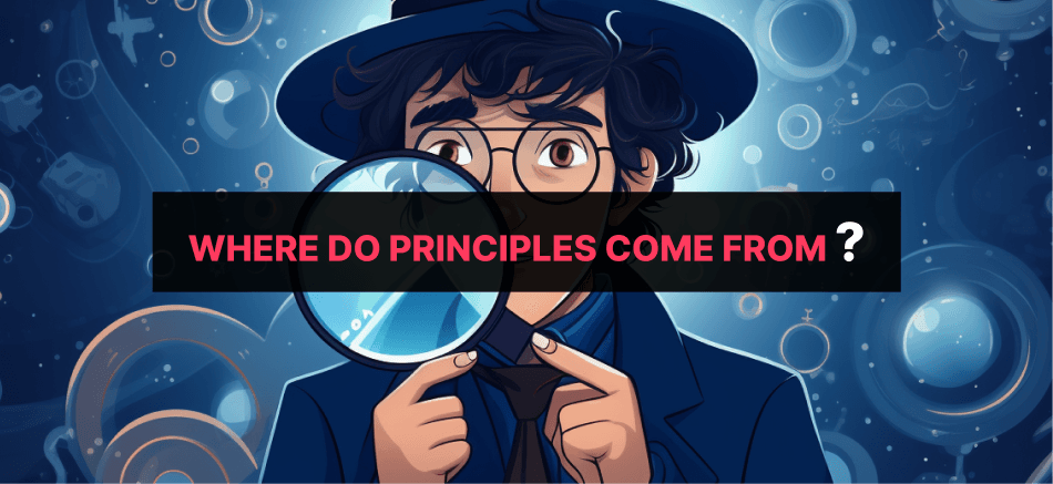 Where Do Your Principles Come From?