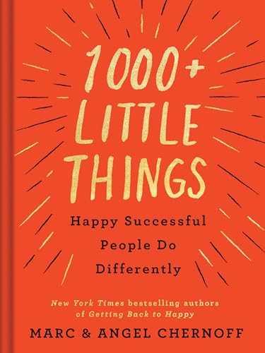 1000+ Little Things Happy Successful People Do Differently