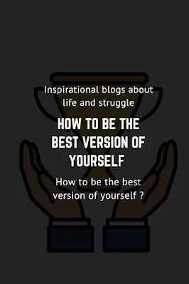 How To Be The Best Version Of Yourself 