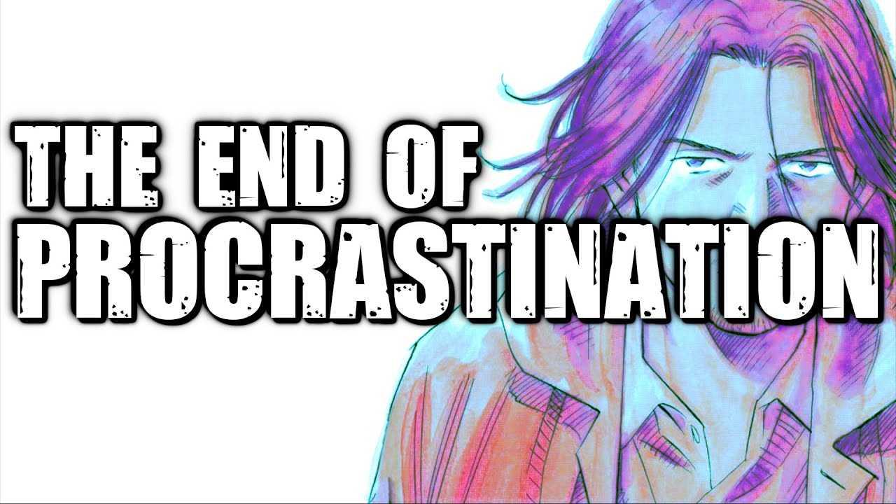 PUT AN END TO PROCRASTINATION