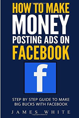 How To Make Money Posting Ads On Facebook