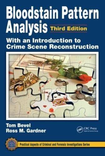 Bloodstain Pattern Analysis with an Introduction to Crime Scene Reconstruction, Third Edition