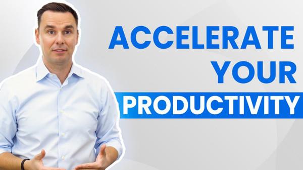 5 Ways to Accelerate Your Productivity (1+ Hour Class!)