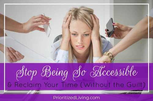 Stop Being So Accessible & Reclaim Your Time (Without the Guilt)