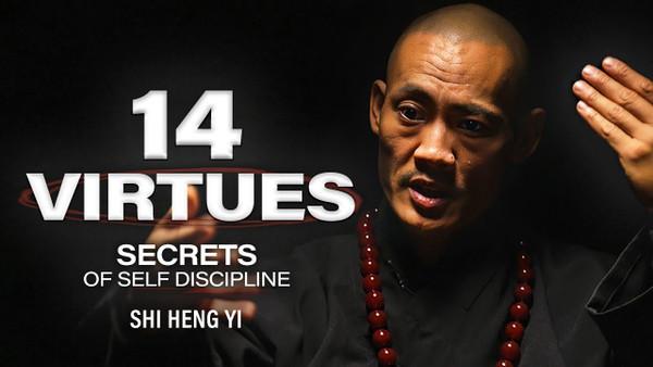 The 14 Virtues | SHAOLIN MASTER SHI HENG YI * the secret to self discipline *