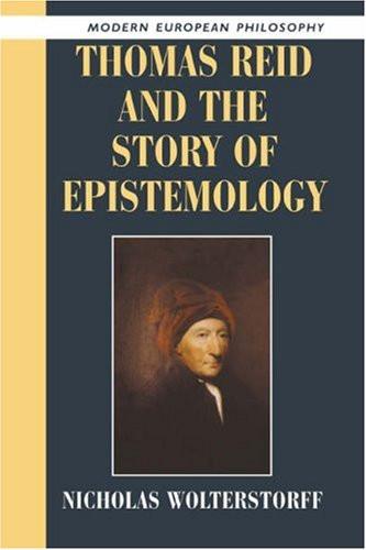 Thomas Reid and the Story of Epistemology