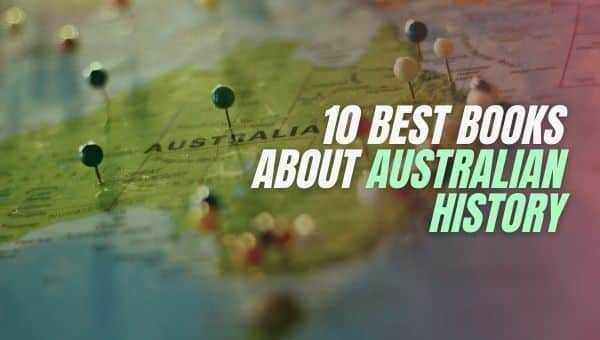 10 Best Books About Australian History