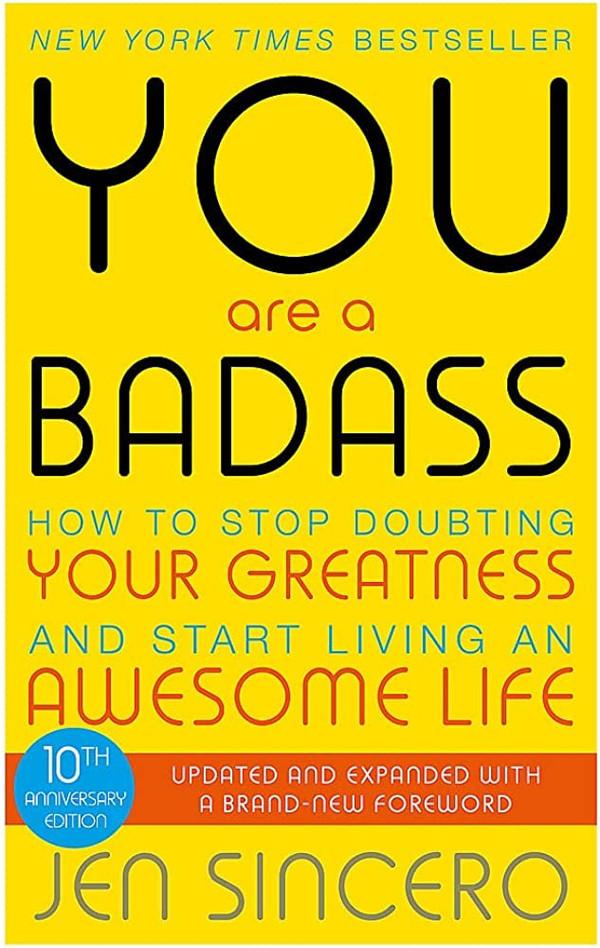 You Are a Badass By Jen Sincero