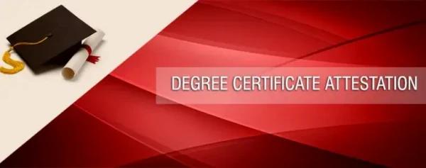 Degree Certificate Attestation Services in Oman | Dubai | Sharjah | Qatar