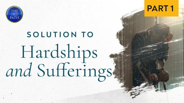 There is a benefit in hardships (Part 1 of 3)