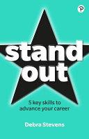 Stand Out: 5 Key Skills to Advance Your Career