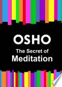 The Secret of Meditation