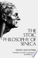 The Stoic Philosophy of Seneca