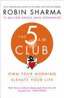 The 5am Club: Change Your Morning, Change Your Life