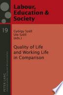Quality of Life and Working Life in Comparison
