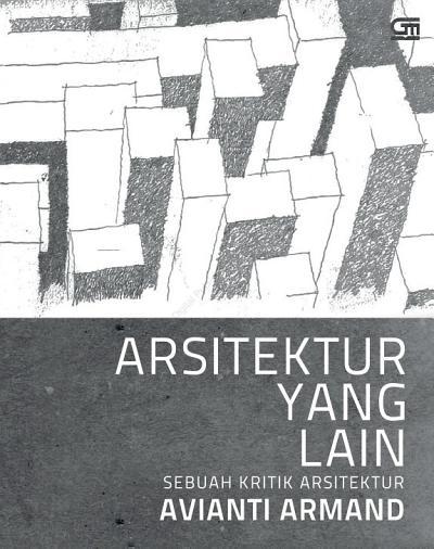 Arsitektur yang Lain, Sebuah Kritik Arsitektur (Cover Baru, ed. Revisi)