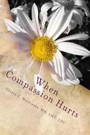 When Compassion Hurts