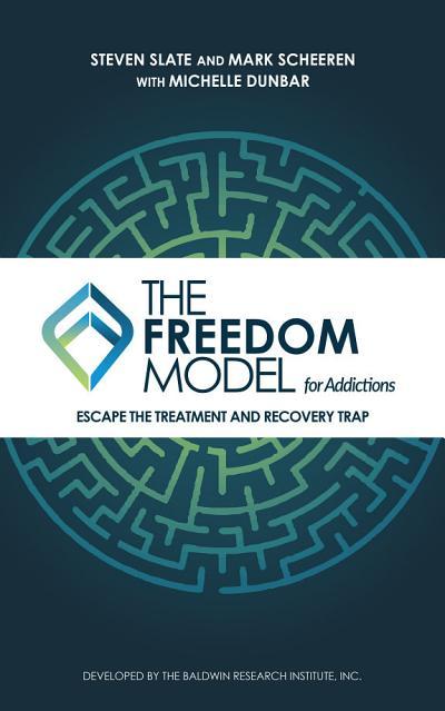 The Freedom Model for Addictions