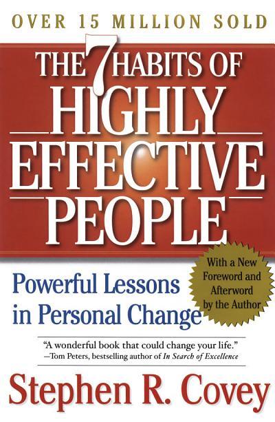The 7 Habits of Highly Effective People