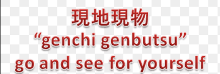 Genchi Genbutsu