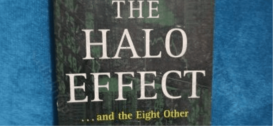 The Halo Effect . . . and Eight Other Business Delusions That Deceive Managers