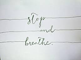 Stop And Breathe